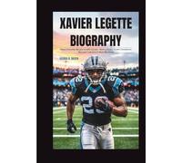 XAVIER LEGETTE BIOGRAPHY: From Country Roads to NFL Glory - How a Small-Town Underdog Became Carolina’s Next Big Star