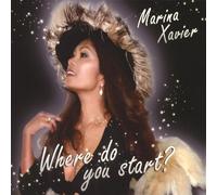 Xavier, Marina - Where Do You Start