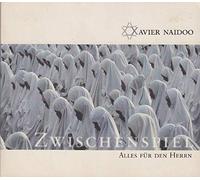 Xavier Naidoo - AIIes für den Herren