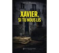 Xavier, Si Tu Nous Lis