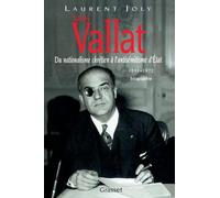Xavier Vallat (1891-1972): Du nationalisme chrétien à l'antisémitisme d'Etat