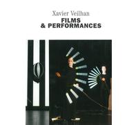 Xavier Veilhan : films et performances Films et performances, Edition bilingue français-anglais - Collectif - Dilecta Eds - relié - Beau livre