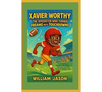 Xavier Worthy: The Speedster Who Turned Dreams into Touchdowns: From Backyard Games to NFL Fame - The Story of a Fast-Running Football Star!