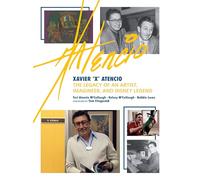 Xavier "X" Atencio: The Legacy of An Artist, Imagineer, and Disney Legend