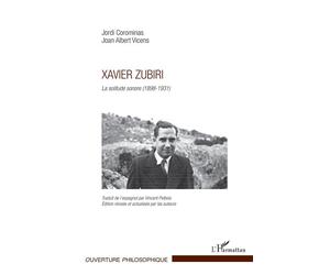 Xavier Zubiri La solitude sonore (1898-1931) - Joan Albert Vicens - L'harmattan - broché - Etude