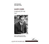 Xavier Zubiri - La Solitude Sonore Tome 2 (1931-1940)