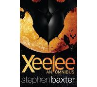 Xeelee: An Omnibus: Raft, Timelike Infinity, Flux, Ring