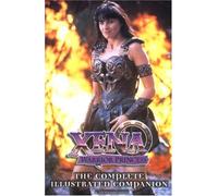 Xena Warrior Princess: The Complete Illustrated Companion