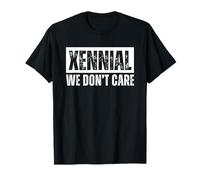 Xennial We Don't Care T-Shirt