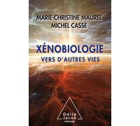 Xénobiologie Vers d'autres vies - Michel Cassé - Odile Jacob - broché - Essai