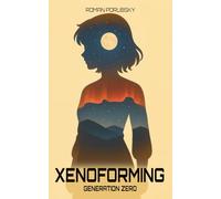 Xenoforming: GENERATION ZERO