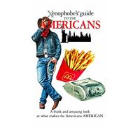 Xenophobe's Guide to the Americans