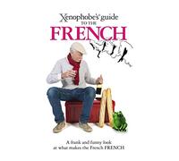 Xenophobe's Guide to the French