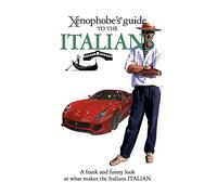 Xenophobe's Guide to the Italians