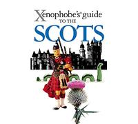 Xenophobe's Guide to the Scots