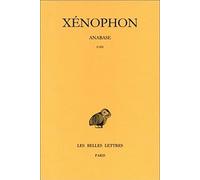 Xenophon. Anabase, tome I : Livres I-III