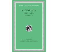 Xenophon: Hellenica, Books I-IV