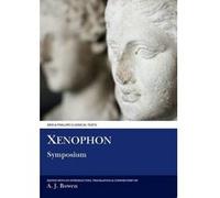 Xenophon Symposium Xenophon, Anthony J. Bowen (Auteur)