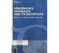 Xenophon's ¿Anabasis¿ And Its Reception