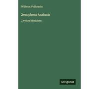 Xenophons Anabasis: Zweites Bändchen