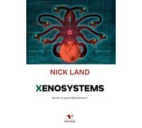 Xenosystems Qu'est ce que la Néoréaction? - Nick Land - Hetairie - broché - Essai