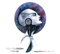 Xenturion Prime Humanity Plus (CD)
