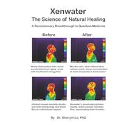 Xenwater: The Science of Natural Healing: A Revolutionary Breakthrough in Quantum Medicine