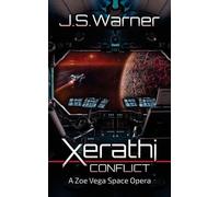 Xerathi Conflict: A Zoe Vega Space Opera - S.J Warner - Dark Corridor Press - ebook (ePub) - Livre