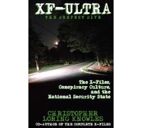 XF-ULTRA: THE DEEPEST DIVE: The X-Files, Conspiracy Culture and the National Security State