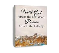 XGINERFEX Bible Verse Canvas Art Until God Opens Next Door Praise Him Hallway Wall Print for Christian Home Bedroom Living Room(Unframed,12x18inch(30x45cm))