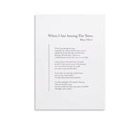 XGINERFEX Mary Oliver Poetry Poster - When I Am Among The Trees Poem for Nature Inspired Wall-Art(Framed,16x24inch(40x60cm))