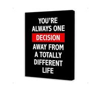 XGINERFEX Motivational Office Decor, You Are Always One Decision Black Quote on Canvas Painting for Workplace Wall-Art(Unframed,16x24inch(40x60cm))