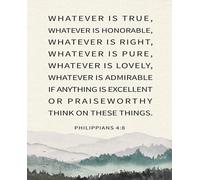 XGINERFEX Philippians 4 8 Scripture Poster Christian Bible Verse Art Religious Wall Decor Inspirational Gift for Home Office Church(Unframed,12x18inch(30x45cm))