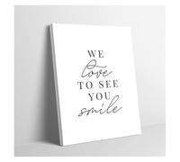 XGINERFEX Uplifting Gift We Love To See You Smile Canvas Print for Office Professional Clinic Decor(Unframed,08x12inch(20x30cm))