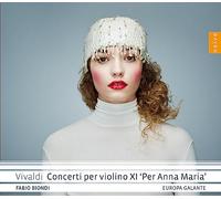 ヴィヴァルディ：ヴァイオリン協奏曲集 XI～アンナ・マリアに捧ぐ～ / ファビオ・ビオンディ、エウローパ・ガランテ (Vivaldi Concerti per violino XI ‘Per Anna Maria’ / Fabio Biondi, Europa Galante) [CD] [Import] [日本語帯・解説付]