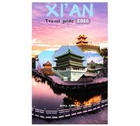 XI’AN TRAVEL GUIDE 2026: Discover the Silk Road Legacy, Terracotta Army, Ancient City Wall, and Hidden Gems of China’s Heart