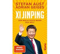 Xi Jinping - der mächtigste Mann der Welt: Biografie | Ein neuer Blick auf China