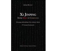 Xi jinping entre marx et confucius : decryptage philosophique d'un socialisme chinois 2* concepts fo