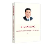 XI JINPING: LA GOUVERNANCE DE LA CHINE V (EN Espagnol)