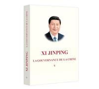 Xi Jinping: La gouvernance de la chine V (en français)