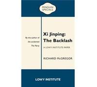 Xi Jinping: The Backlash: A Lowy Institute Paper