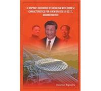 Xi Jinpings Discourse of Socialism with Chinese Characteristics for a New Era 20122017 Deconstructed - Daurius Figueira - Draft2Digital - Livre en Anglais Daurius FigueiraDaurius Figueira (Auteur)