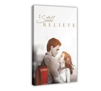 XIAGN Poster du film « I Still Believe » sur toile - Décoration murale pour salon, chambre à coucher - 20 x 30 cm