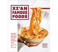 Xi'an Famous Foods: The Cuisine of Western China, from New York's Favorite Noodle Shop