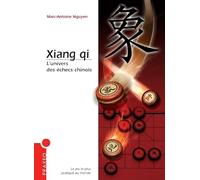 Xiang qi: L'univers des échecs chinois