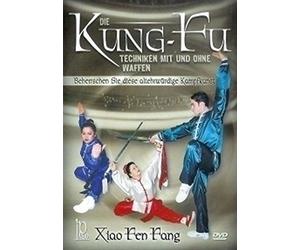 Xiao Feng Fang - close combat : les techniques du kung-fu avec et sans armes
