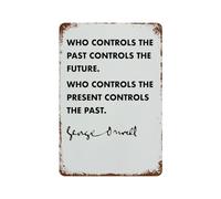 xiaoxiaoshen Décoration murale vintage en métal avec inscription « Who Controls The Past » de George Orwell - 30 x 20 cm