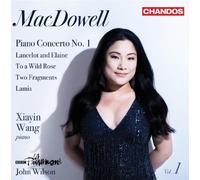 Xiayin Wang, BBC Philharmonic, John Wilson - Macdowell : Orchestral Works Vol. 1