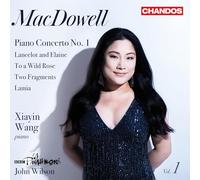 Xiayin Wang - Macdowell: Orchestral Works Vol. 1