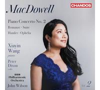 Xiayin Wang - Macdowell - Orchestral Works Vol. 2